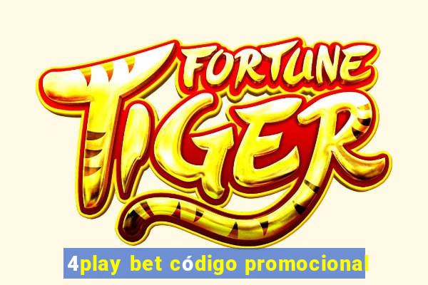 4play bet código promocional